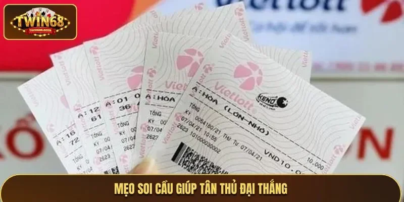 Mẹo soi cầu giúp tân thủ đại thắng